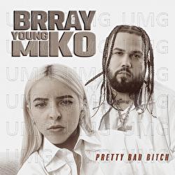 Pretty Bad Bitch - Brray, Young Miko