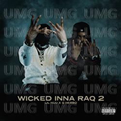 Wicked Inna RaQ 2 - Lil Nuu, G Herbo