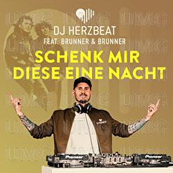 Schenk' mir diese eine Nacht - DJ Herzbeat, Brunner & Brunner
