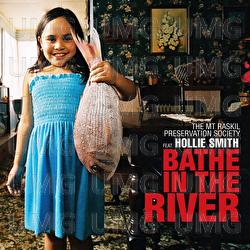 Bathe In The River - The Mt Raskil Preservation Society, Hollie Smith
