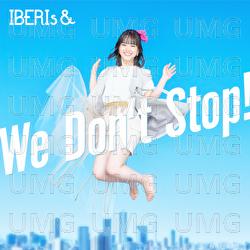 We Don't Stop! - IBERIs&