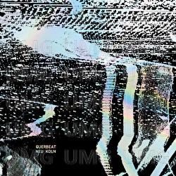 Neu K&ouml;ln - Querbeat