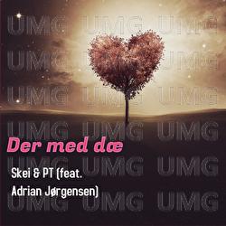Der med d&aelig; - Skei & PT, Adrian J&oslash;rgensen
