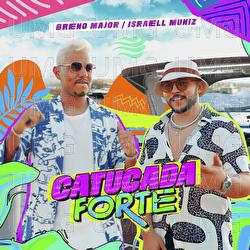 Catucada Forte - Israell Muniz, Breno Major