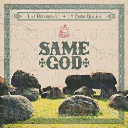 Same God - Chris Quilala, Worship Together, Jesus Culture