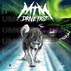 Drive Fast - MTM