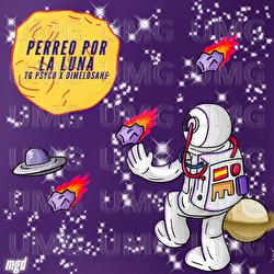 Perreo Por La Luna - Tg Psyco, D&iacute;melo Sane