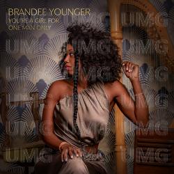 You're A Girl For One Man Only - Brandee Younger