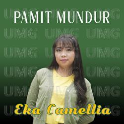 Pamit Mundur - Eka Camellia