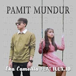Pamit Mundur - Eka Camellia, Ilux ID