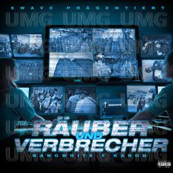 Räuber und Verbrecher - BANGWHITE, KARDO