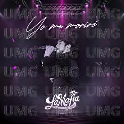 Yo Me Moriré - La Mafia