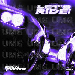 LET'S RIDE! - Fast & Furious: The Fast Saga, SXMPRA, The Notorious B.I.G.
