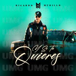 Y Si T&uacute; Quieres - Ricardo Murillo