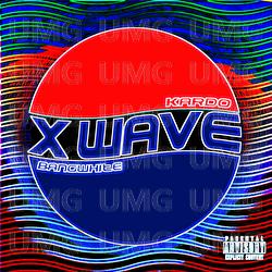 X Wave - X WAVE, KARDO, BANGWHITE