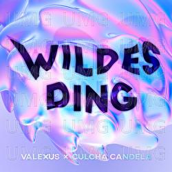 WILDES DING - Valexus, Culcha Candela