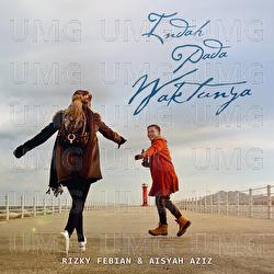 Indah Pada Waktunya - Rizky Febian, Aisyah Aziz