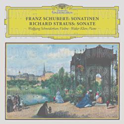 Schubert: Violin Sonata in A Major, D. 574; Fantasia in C Major, D. 934; Rondo in B Minor, D. 895 / R. Strauss: Violin Sonata in E-Flat Major, Op. 18, TrV 151 - Wolfgang Schneiderhan, Walter Klien