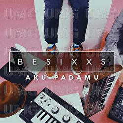 Aku Padamu - BESIXXS