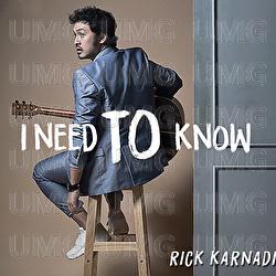I Need To Know - Rick Karnadi
