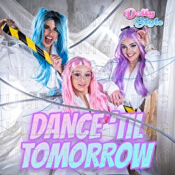 Dance 'Til Tomorrow - Dolly Style