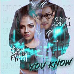 You Know - Sara Fajira, Kenny Gabriel