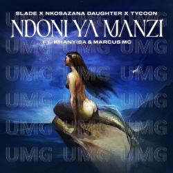 Ndoni Ya Manzi - Slade, Nkosazana Daughter, Tycoon