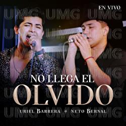 No Llega El Olvido - Uriel Barrera, Neto Bernal