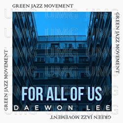 For All of Us - Daewon Lee