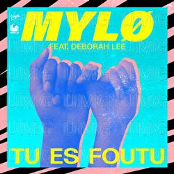 Tu Es Foutu - MYL&Oslash;, Deborah Lee