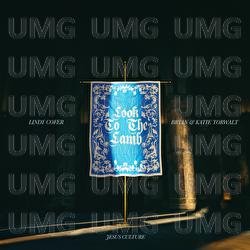 Look To The Lamb - Jesus Culture, Lindy Cofer,  Bryan & Katie Torwalt