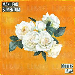 Better Days - Max Lean, Mentum