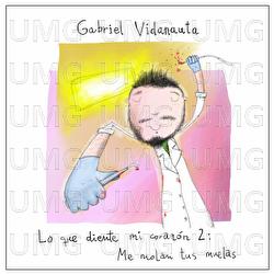 Lo que diente mi coraz&oacute;n 2: Me molan tus muelas - Gabriel Vidanauta