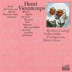 Henri Vieuxtemps: Pieces For Violin And Piano - Burkhard Godhoff, Eric Ingwersen