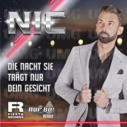 Die Nacht sie tr&auml;gt nur dein Gesicht - NIC