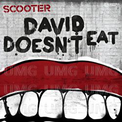 David Doesn't Eat - Scooter