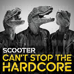 Can't Stop The Hardcore - Scooter