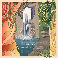 Bluewerks Vol. 9: Wash Away - Bluewerks, Mondo Loops