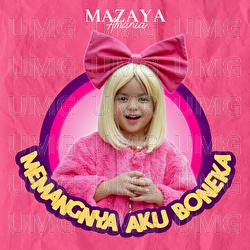 Memangnya Aku Boneka - Mazaya Amania