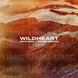 Solid Rock // Sacred Ground - Wildheart