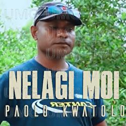 Nelagi Moi - Paolo Kwatolo