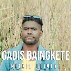 Gadis Baingkete - Melkio Ulimene