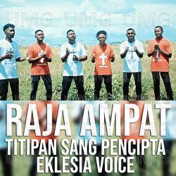Raja Ampat Titipan Sang Pencipta - Eklesia Voice
