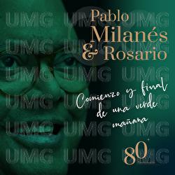 Comienzo Y Final De Una Verde Mañana - Pablo Milanés, Rosario