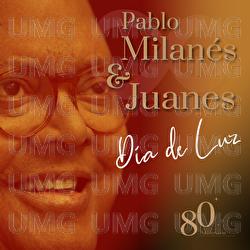 Día De Luz - Pablo Milanés, Juanes