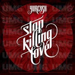 Stop Killing Love - Yurcash