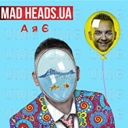 A ya Ye - Mad Heads.UA