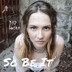So Be It - Bad Sasha