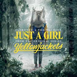 Just A Girl - Florence + The Machine