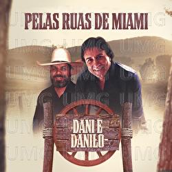 Pelas Ruas De Miami - Dani e Danilo